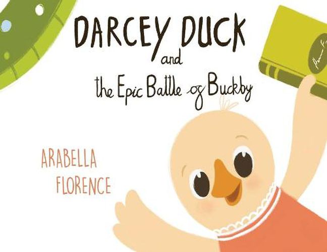 Cover image for Darcey Duck and the Epic Battle of Buckby