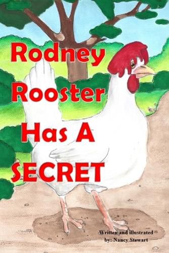 Cover image for Rodney Rooster Has a Secret