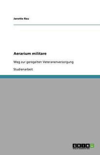 Cover image for Aerarium militare: Weg zur geregelten Veteranenversorgung