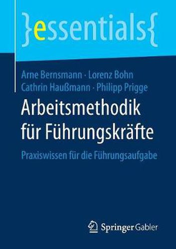 Cover image for Arbeitsmethodik fur Fuhrungskrafte: Praxiswissen fur die Fuhrungsaufgabe