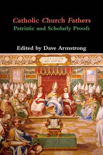 Catholic Church Fathers: Patristic and Scholarly Proofs