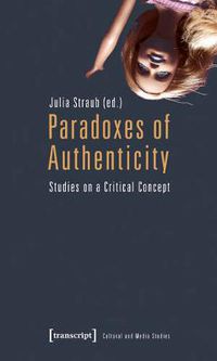 Cover image for Paradoxes of Authenticity: Studies on a Critical Concept