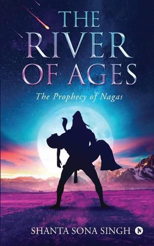 Cover image for The River of Ages: The Prophecy of Nagas