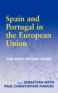 Cover image for Spain and Portugal in the European Union: The First Fifteen Years