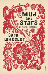 Cover image for Mud and Stars: Travels in Russia