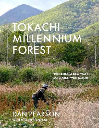 Tokachi Millennium Forest: Pioneering a New Way of Gardening with Nature