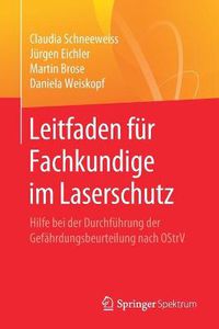 Cover image for Leitfaden fur Fachkundige im Laserschutz: Hilfe bei der Durchfuhrung der Gefahrdungsbeurteilung nach OStrV