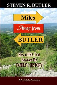 Cover image for Miles Away from Butler: How a DNA Test Rewrote My Family's History