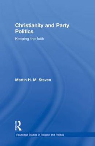 Cover image for Christianity and Party Politics: Keeping the faith