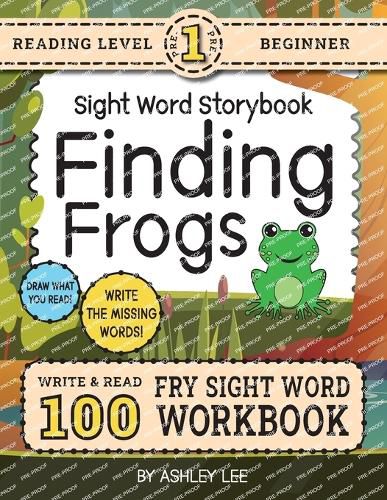 Cover image for 100 Sight Word Storybook Workbook, Finding Frogs (Level Pre-1)