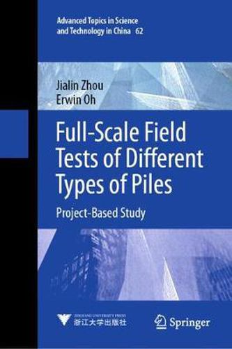 Cover image for Full-Scale Field Tests of Different Types of Piles: Project-Based Study