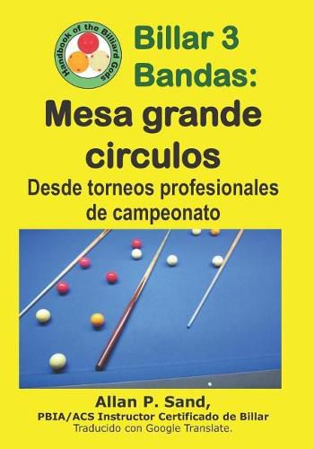 Cover image for Billar 3 Bandas - Mesa Grande Circulos: Desde Torneos Profesionales de Campeonato