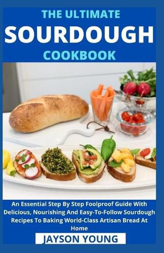 The Ultimate Sourdough Cookbook