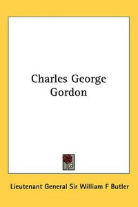 Cover image for Charles George Gordon