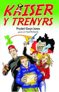 Cover image for Brenin y Trenyrs: Kaiser y Trenyrs 2
