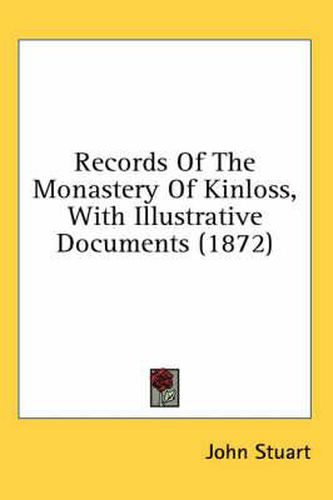 Cover image for Records of the Monastery of Kinloss, with Illustrative Documents (1872)