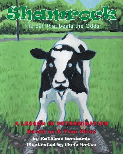 Cover image for Shamrock The Calf That Beats the Odds: A lesson in Determination