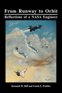 Cover image for From Runway to Orbit: Reflections of a NASA Engineer