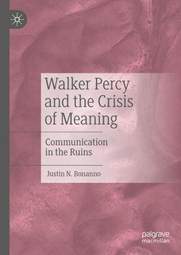 Cover image for Walker Percy and the Crisis of Meaning