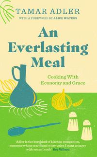 Cover image for An Everlasting Meal: Cooking with Economy and Grace