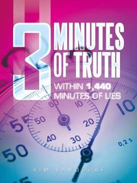 Cover image for 3 Minutes of Truth Within 1,440 Minutes of Lies