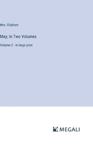 May; In Two Volumes