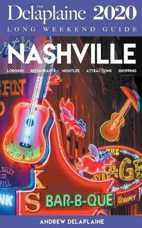 Cover image for Nashville - The Delaplaine 2020 Long Weekend Guide