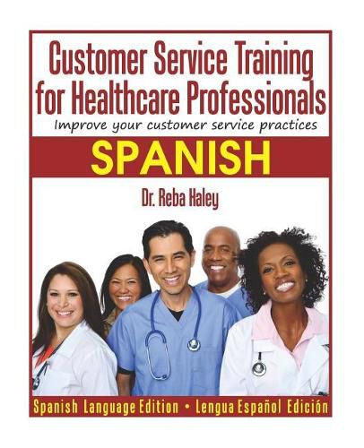 Cover image for Customer Service Training for Healthcare Professionals  spanish Edition: Improve Your Customer Service Practices