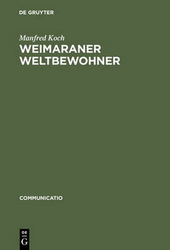 Cover image for Weimaraner Weltbewohner: Zur Genese Von Goethes Begriff >Weltliteratur