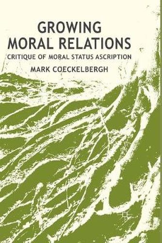 Cover image for Growing Moral Relations: Critique of Moral Status Ascription