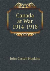 Cover image for Canada at War 1914-1918