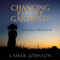 Cover image for Changing Filthy Garments