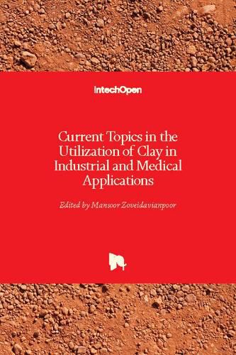 Cover image for Current Topics in the Utilization of Clay in Industrial and Medical Applications