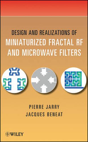 Cover image for Design and Realizations of Miniaturized Fractal Microwave and RF Filters