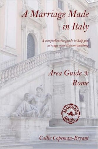 Cover image for A Marriage Made in Italy - Area Guide 3: Rome