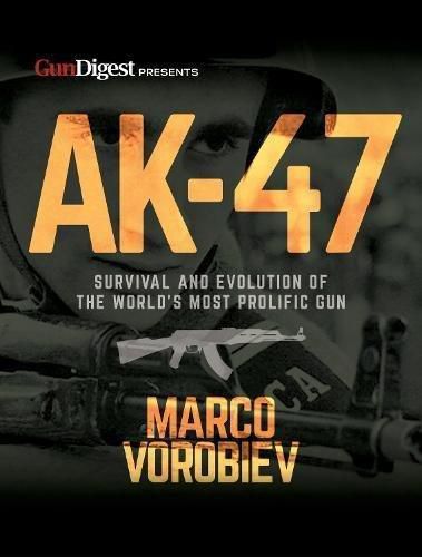 Cover image for AK-47 - Survival and Evolution of the World's Most Prolific Gun