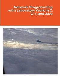 Cover image for Network Programming with Laboratory Work in C, C++, and Java