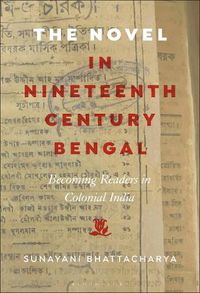 Cover image for The Novel in Nineteenth-Century Bengal