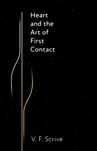 Cover image for Heart and the Art of First Contact