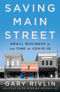Cover image for Saving Main Street: Small Business in the Time of COVID-19