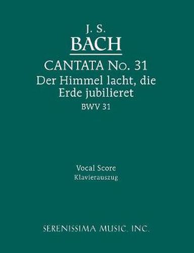 Cover image for Der Himmel lacht, die Erde jubilieret, BWV 31: Vocal score