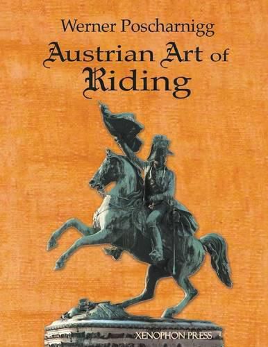 Cover image for Austrian Art of Riding: Five Centuries