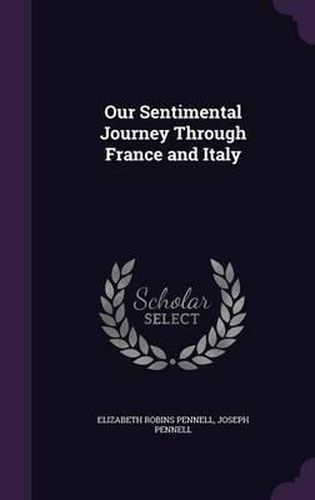 Our Sentimental Journey Through France and Italy