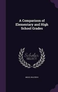 Cover image for A Comparison of Elementary and High School Grades