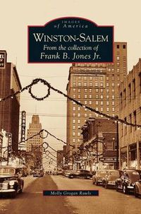 Cover image for Winston-Salem: From the Collection of Frank B. Jones Jr.