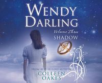 Cover image for Wendy Darling: Volume 3: Shadow, Volume 3