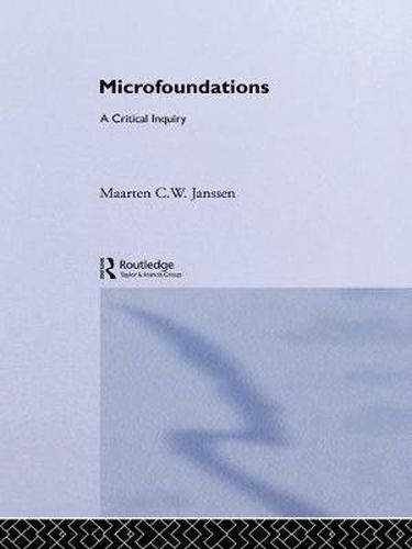 Cover image for Microfoundations: A Critical Inquiry