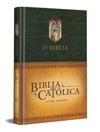 Cover image for La Biblia Catolica: Tamano grande, Edicion letra grande. Tapa dura, verde, con Virgen