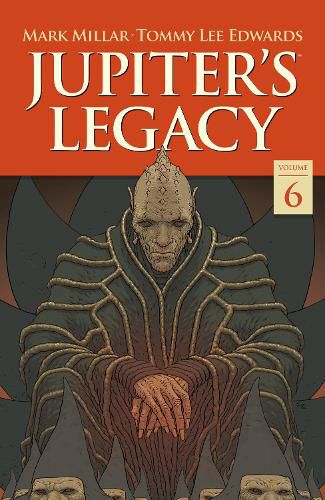 Cover image for Jupiter's Legacy Volume 6: Finale