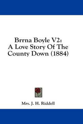 Brrna Boyle V2: A Love Story of the County Down (1884)